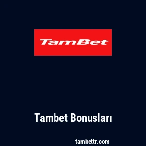 Tambet Bonusları