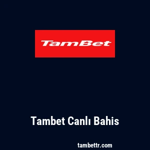 Tambet Canlı Bahis