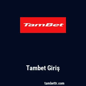 Tambet Giriş