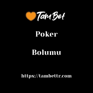 Tambet Poker Bölümü