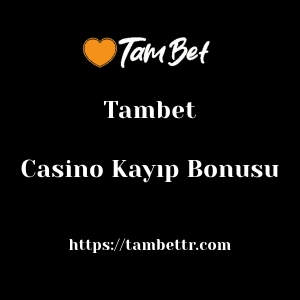 Tambet Casino Kayıp Bonusu