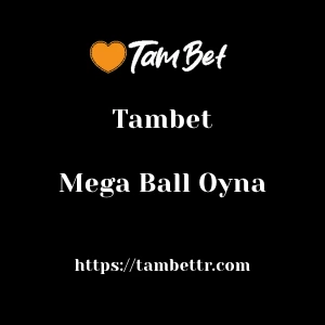 Tambet Mega Ball Oyna