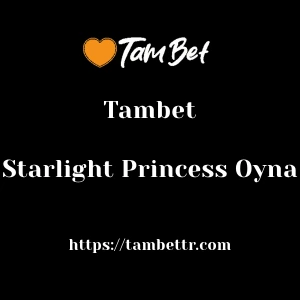 Tambet Starlight Princess Oyna